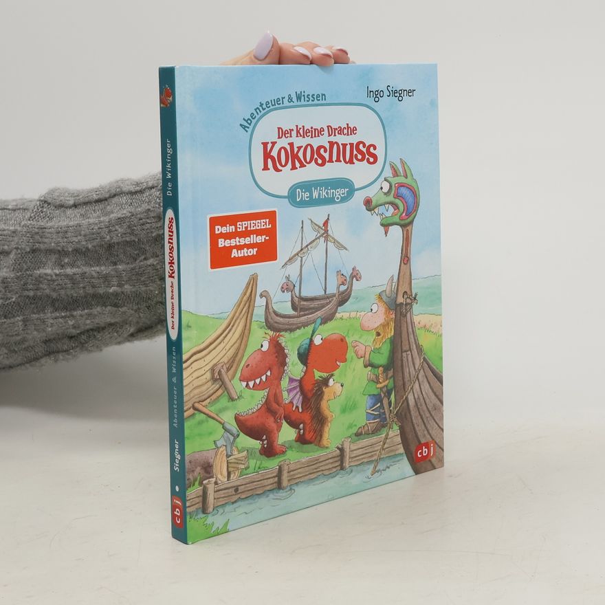Ingo Siegner Der kleine Drache Kokosnuss - Abenteuer & Wissen - Die Wikinger