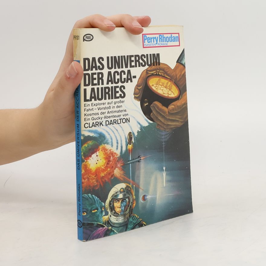 Darlton Clark Perry Rhodan 101. Das Universum der Accalauries