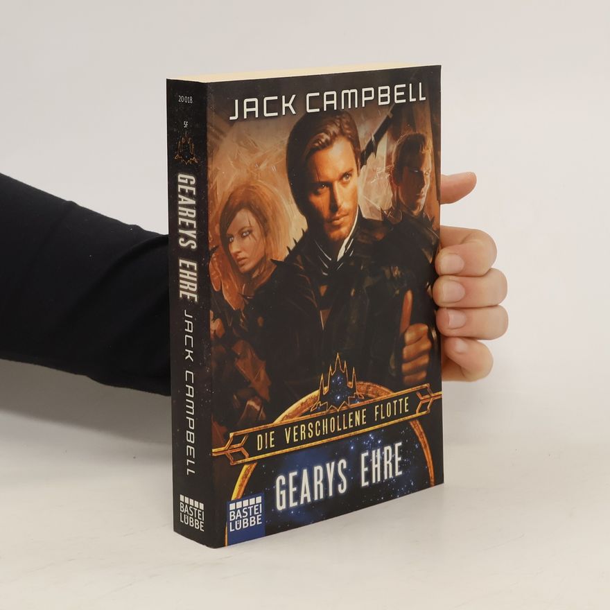 Jack Campbell Die verschollene Flotte: Gearys Ehre