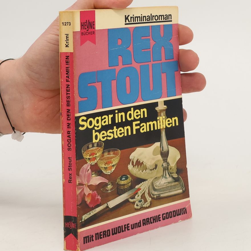 Rex Stout Sogar in den besten Familien