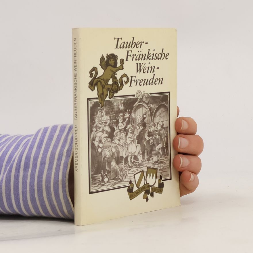 Roland Kremer Tauberfränkische Weinfreuden