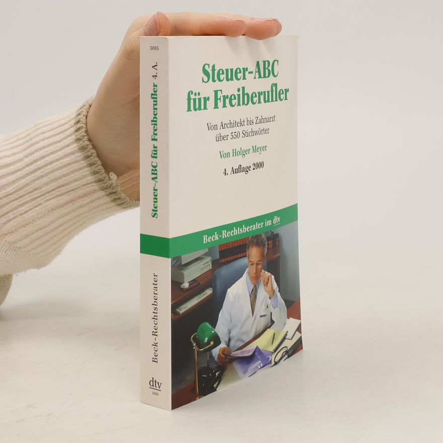 Holger Martin Meyer Steuer-ABC für Freiberufler