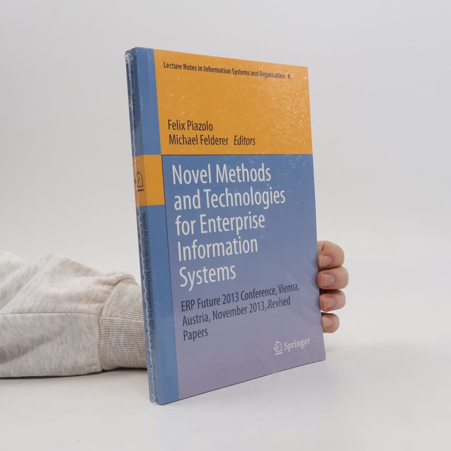 Michael Felderer Novel Methods and Technologies for Enterprise Information Systems