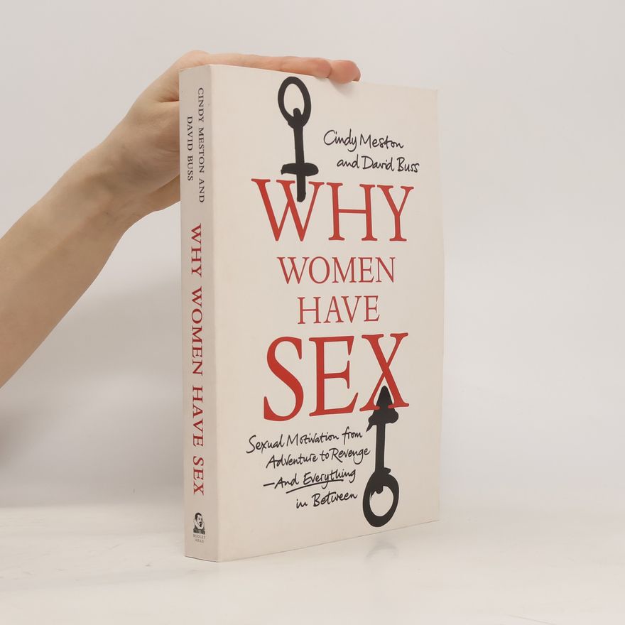 Cindy M. Meston Why Women Have Sex