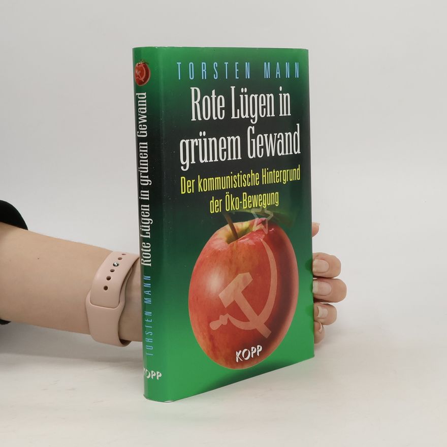 Torsten Mann Rote Lügen in grünem Gewand