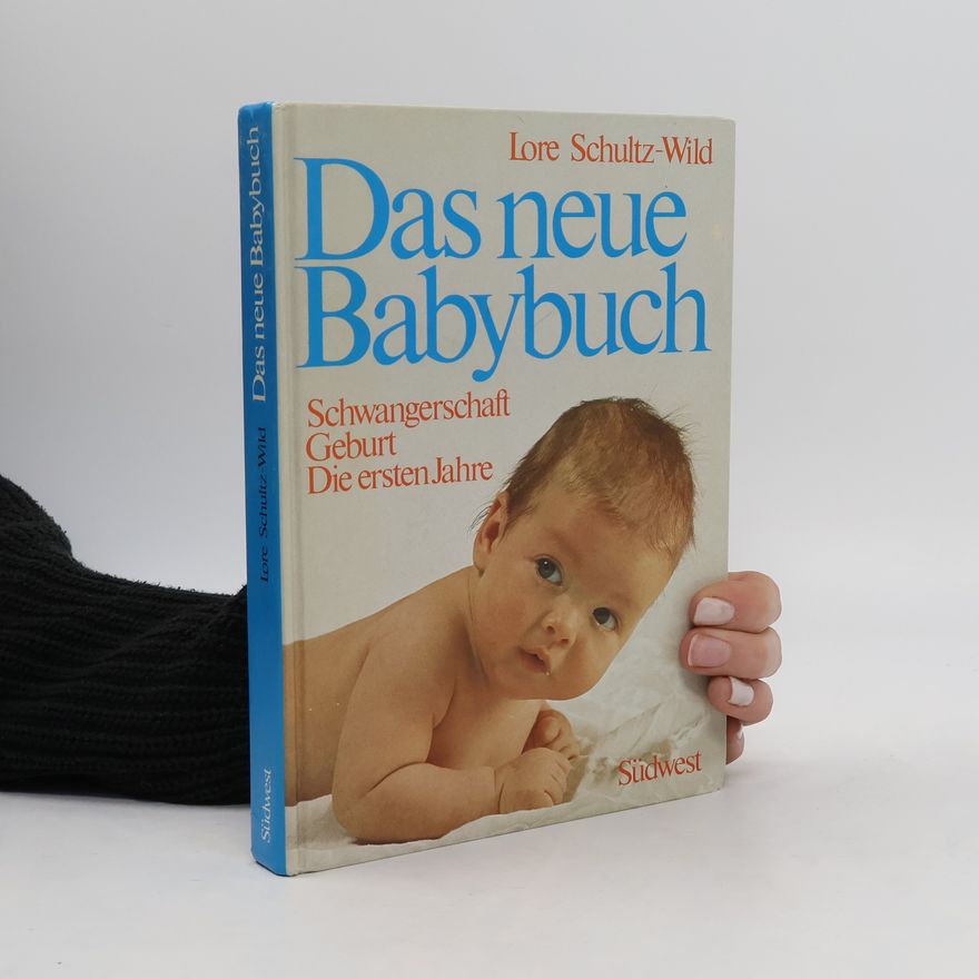 Lore Schultz-Wild Das neue Babybuch