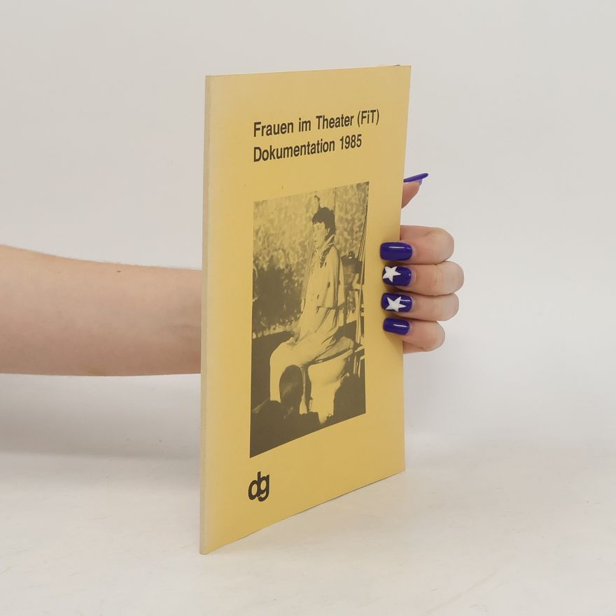 Collectif d'auteurs Frauen im Theater. Dokumentation 1985