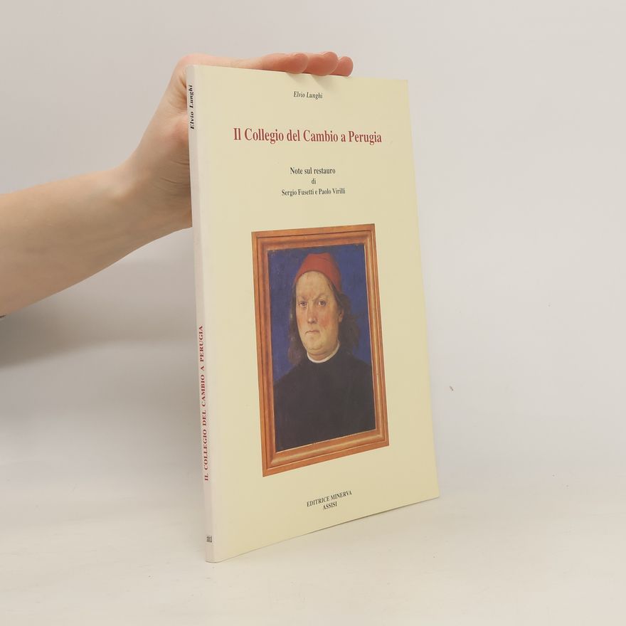 Elvio Lunghi Il Collegio del Cambio a Perugia