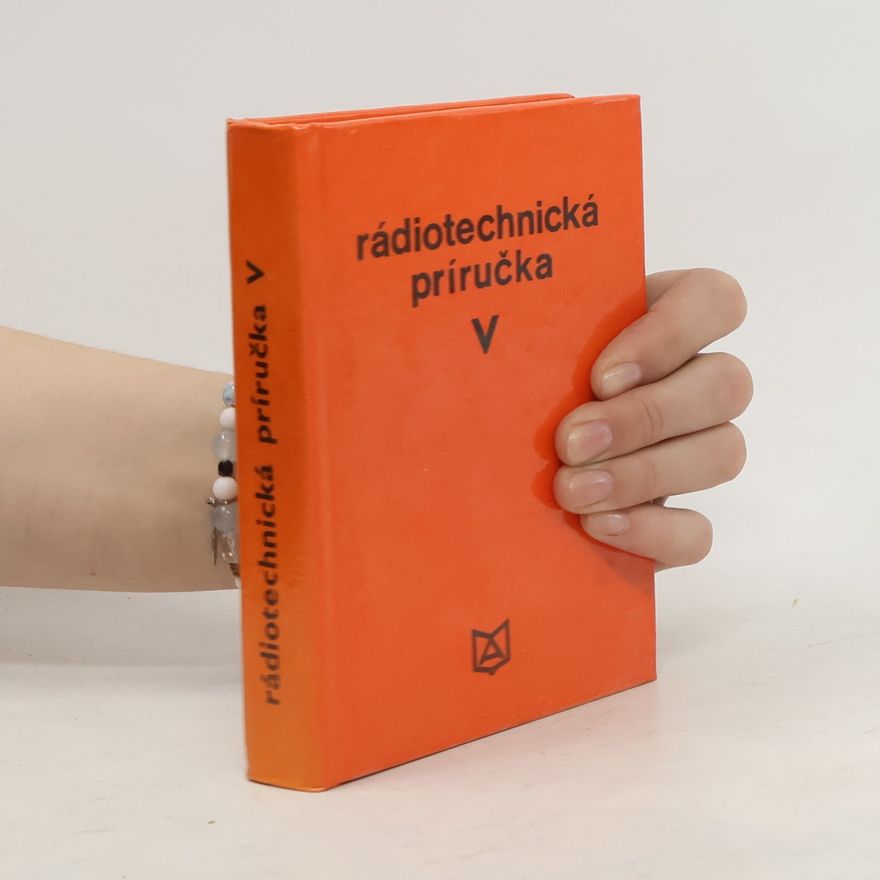 Autorenkollektiv Rádiotechnická príručka V