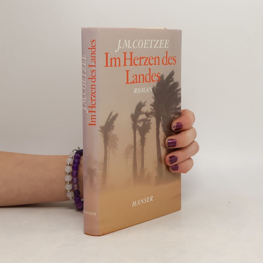 J. M. Coetzee Im Herzen des Landes