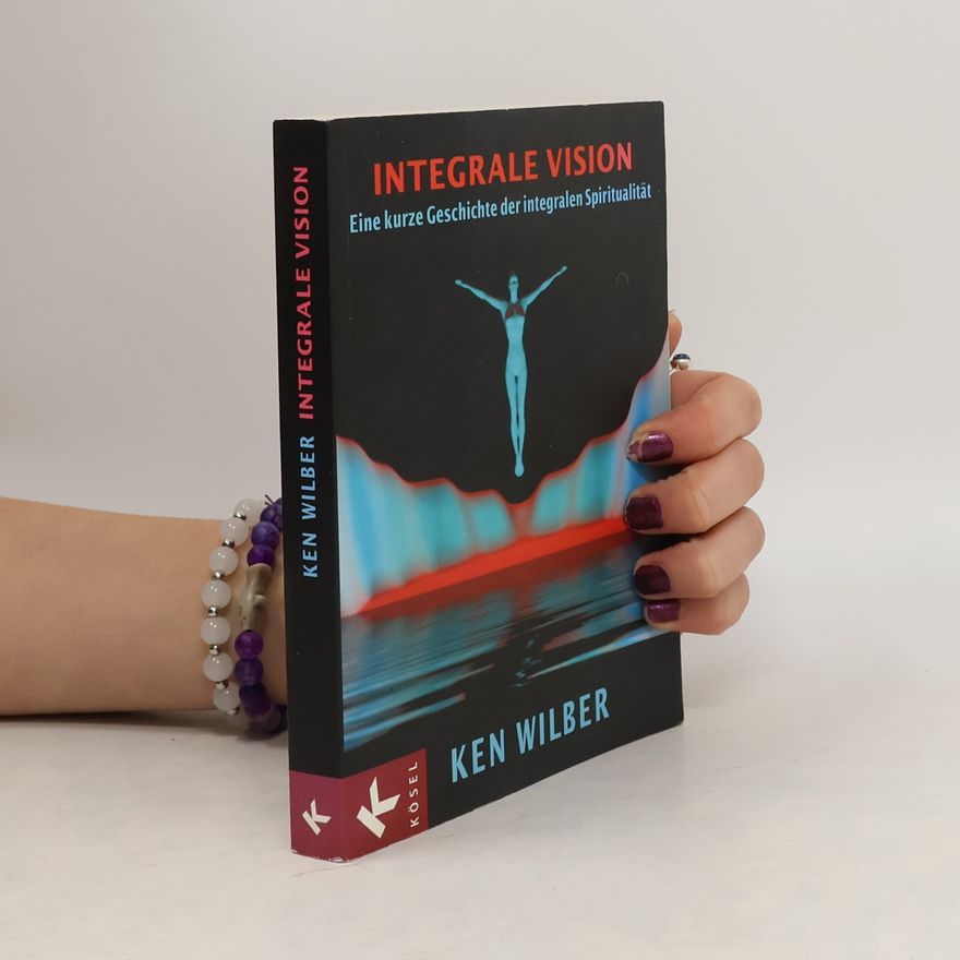 Ken Wilber Integrale Vision