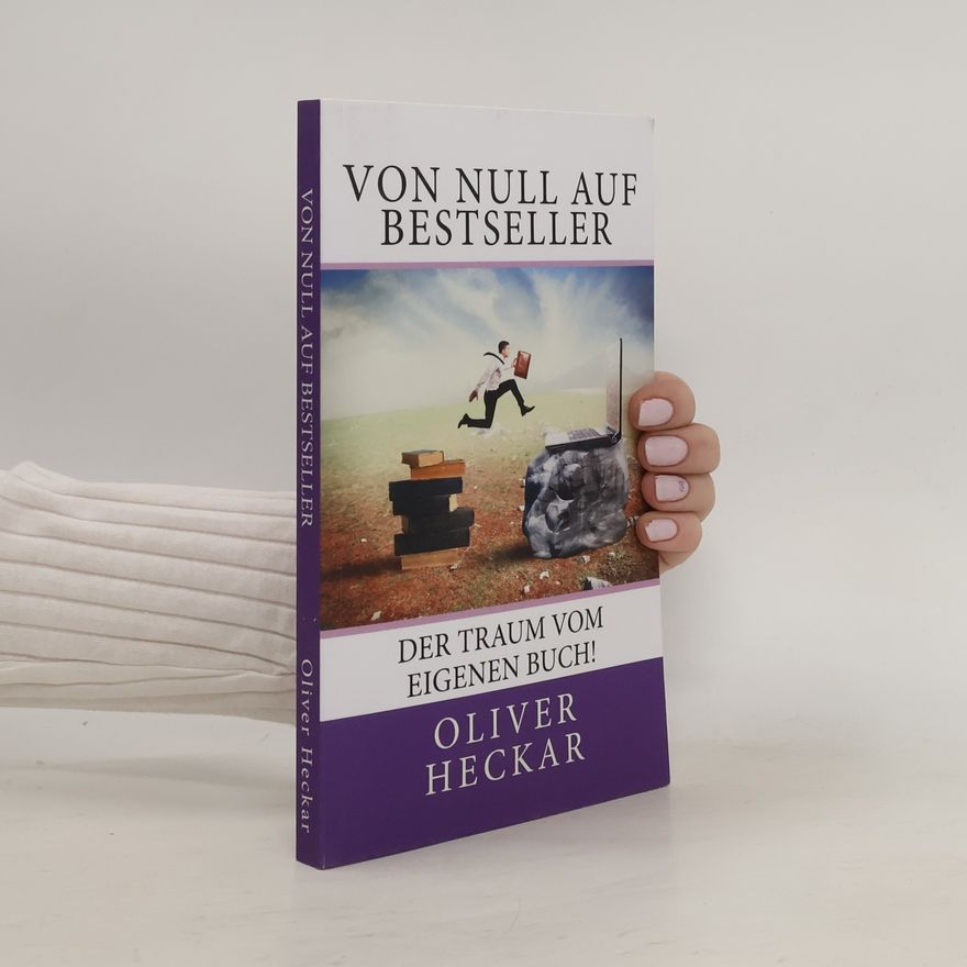 Oliver Heckar Den Traum vom eigenen Buch verwirklichen!