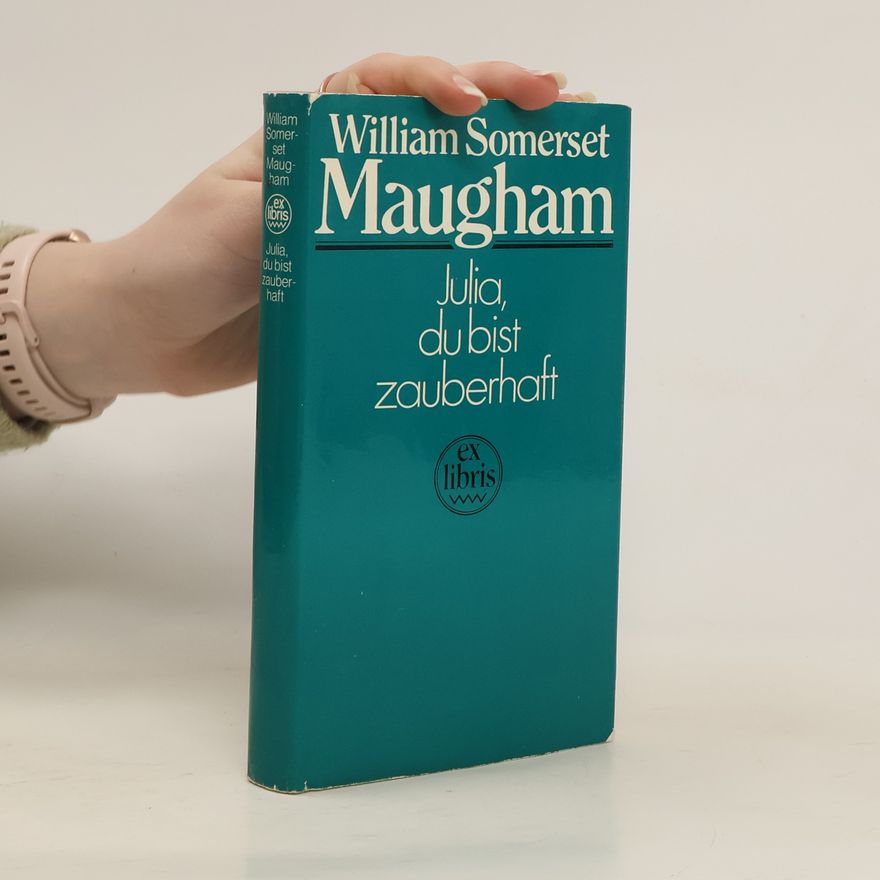 William Somerset Maugham Julia, dubist zauberhaft