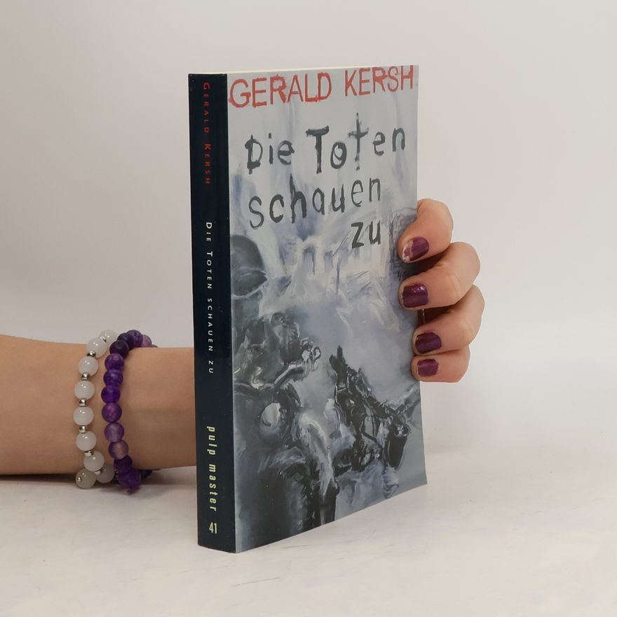 Gerald Kersh Die Toten schauen zu
