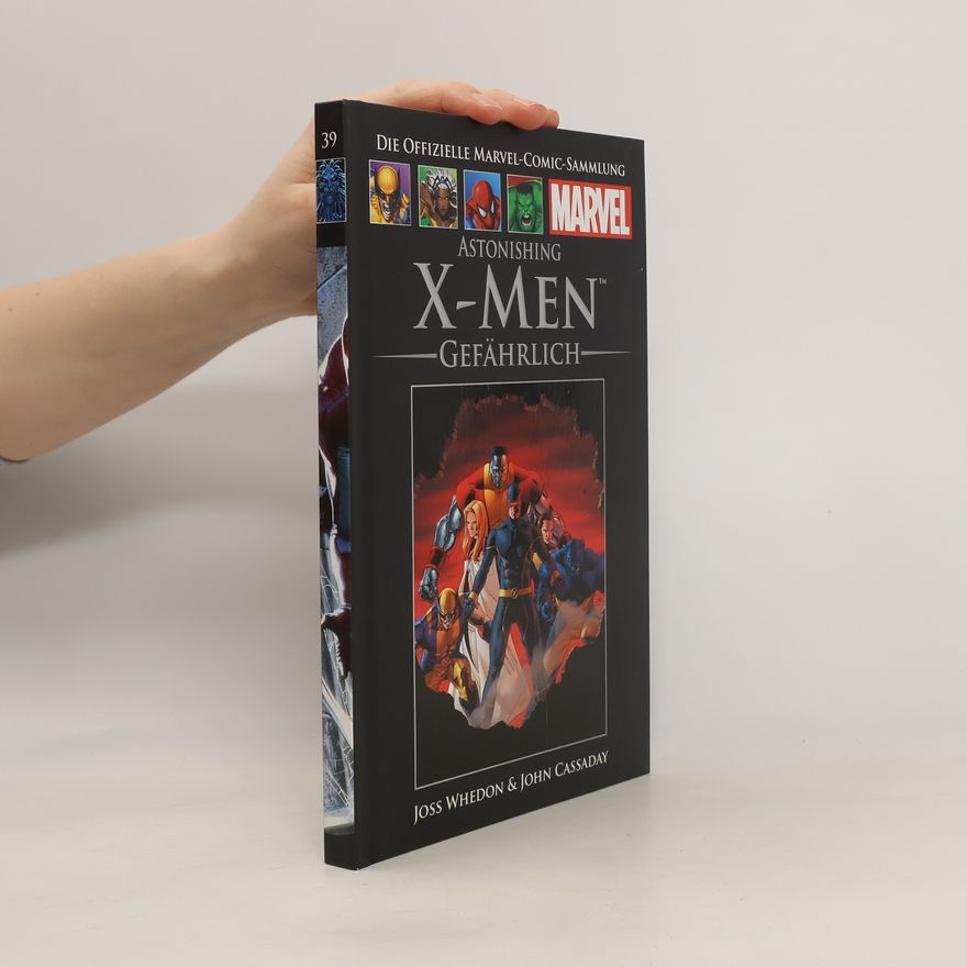 John Cassaday Die offizielle Marvel-Comic-Sammlung 39. Astonishing X-Men. Gefährlich