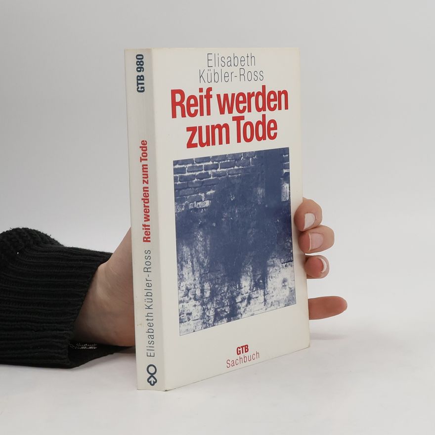 Elisabeth Kübler-Ross Reif werden zum Tode