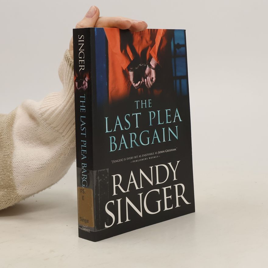Randy Singer The Last Plea Bargain