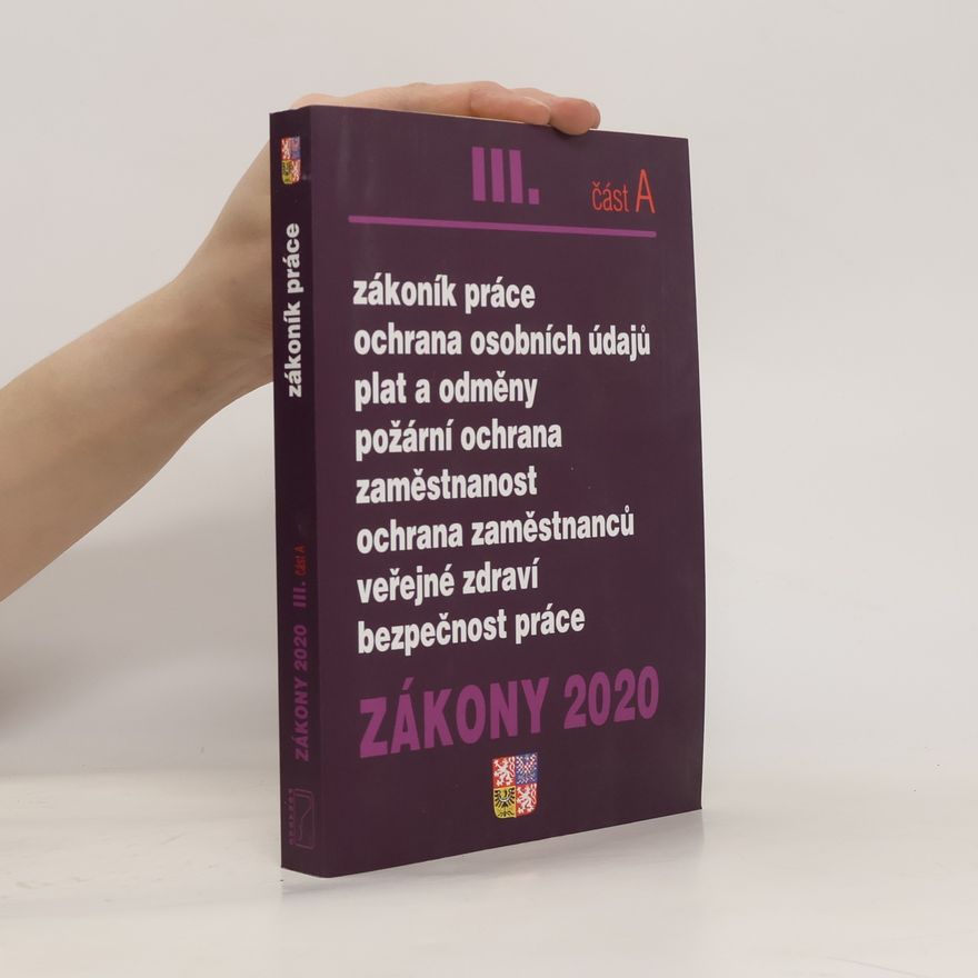 Kolektív autorov Zákoník Práce 2020 III. část A