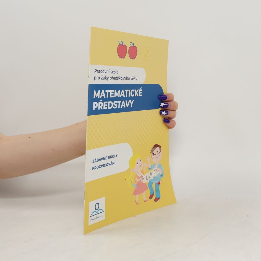 Kolektiv autorů Matematické představy. Pracovní sešit pro žáky předškolního věku