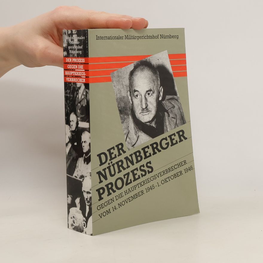 Autorenkollektiv Der Nürnberger Prozess gegen die Hauptkriegsverbrecher. Band 5-6