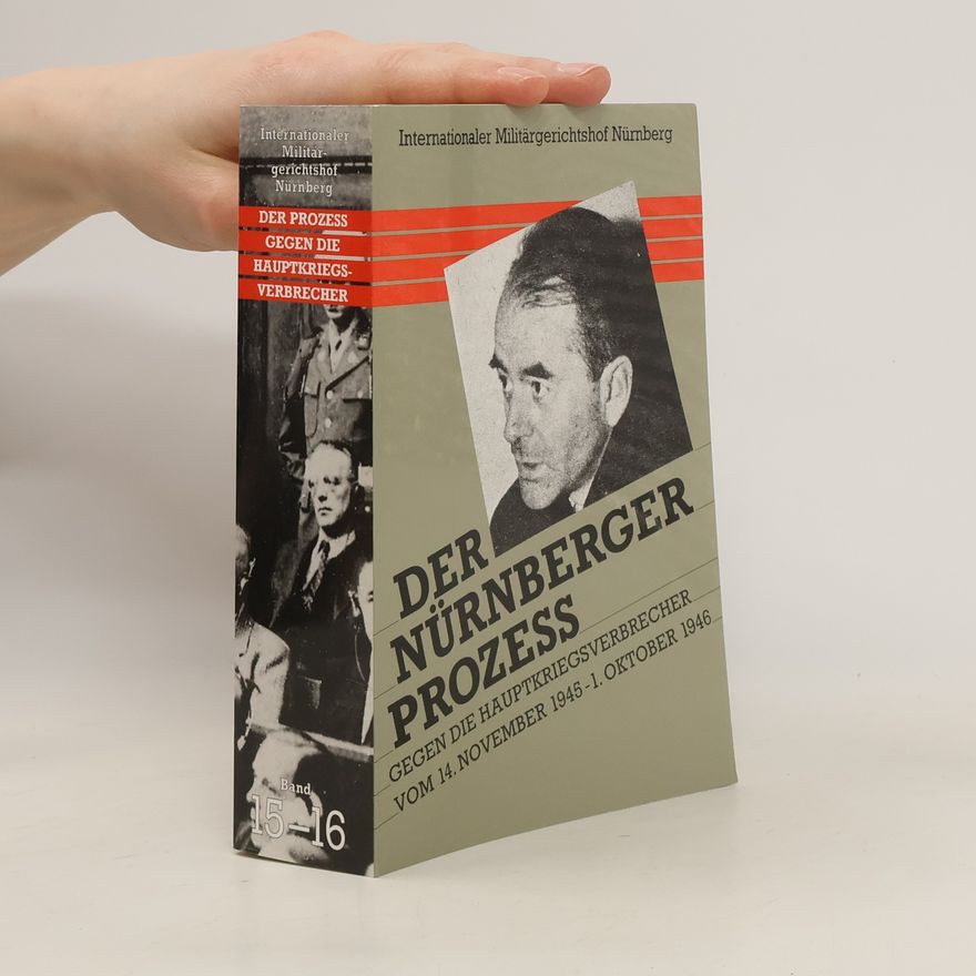 Autorenkollektiv Der Nürnberger Prozess gegen die Hauptkriegsverbrecher. Band 15-16