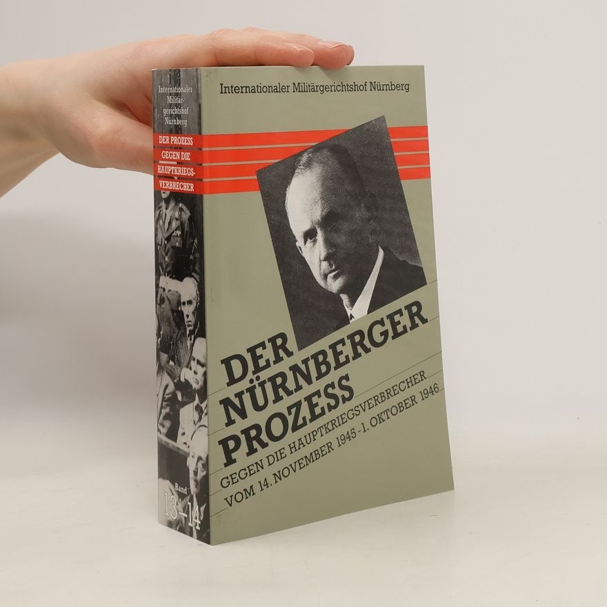 Autorenkollektiv Der Nürnberger Prozess gegen die Hauptkriegsverbrecher. Band 13-14