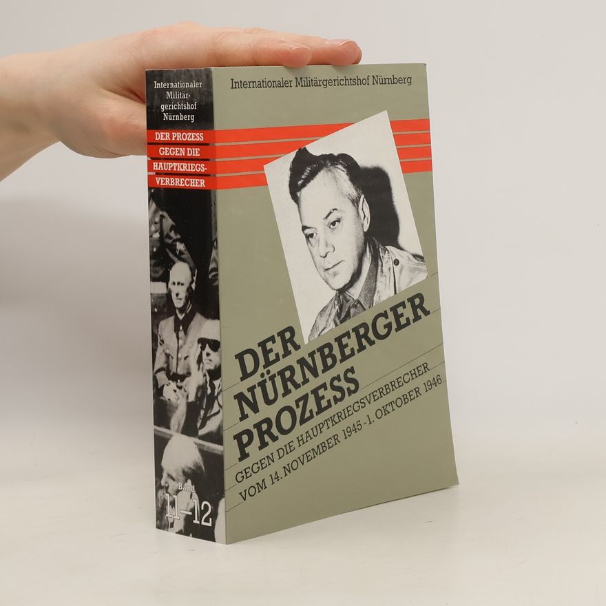 Autorenkollektiv Der Nürnberger Prozess gegen die Hauptkriegsverbrecher. Band 11-12
