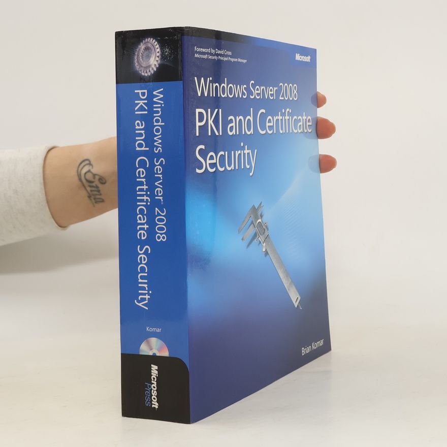 Brian Komar Windows Server 2008 PKI and Certificate Security