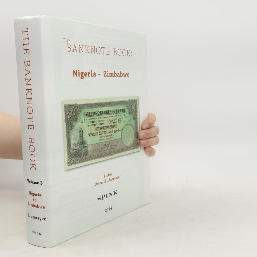 Owen W. Linzmayer The Banknote Book: Nigerie - Zimbabwe
