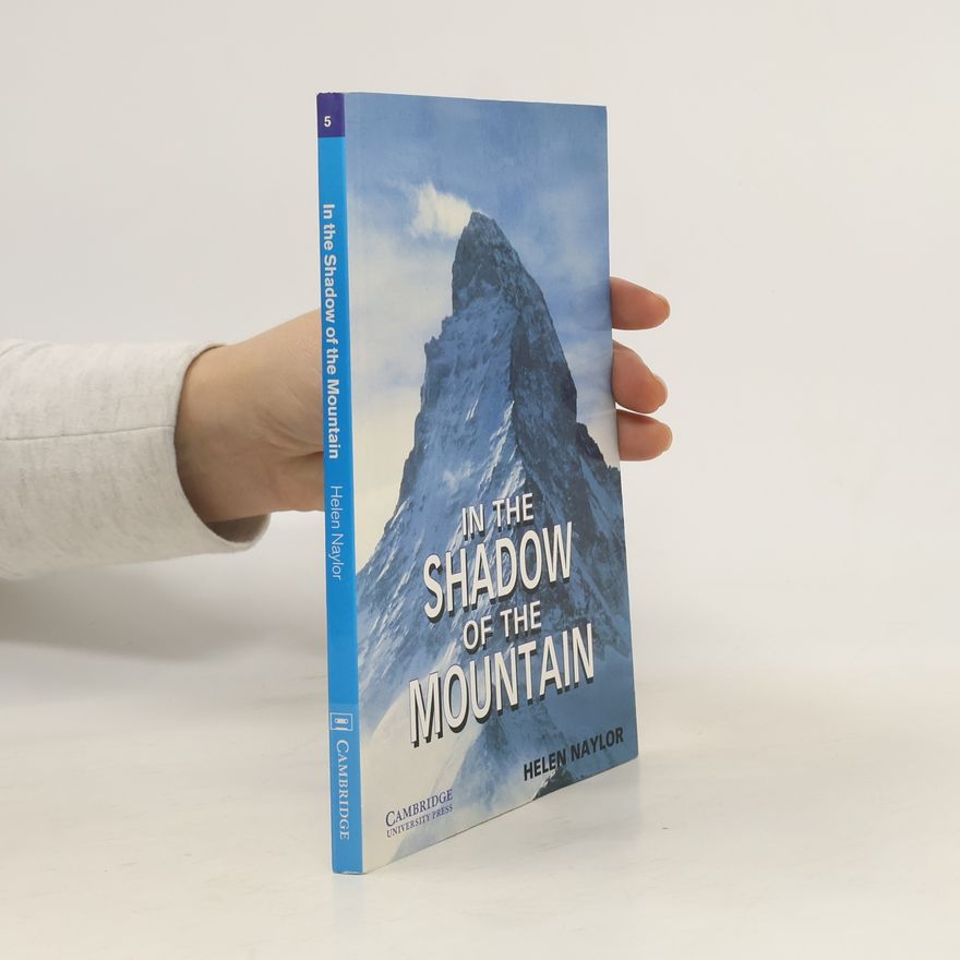 Helen Naylor In the Shadow of the Mountain