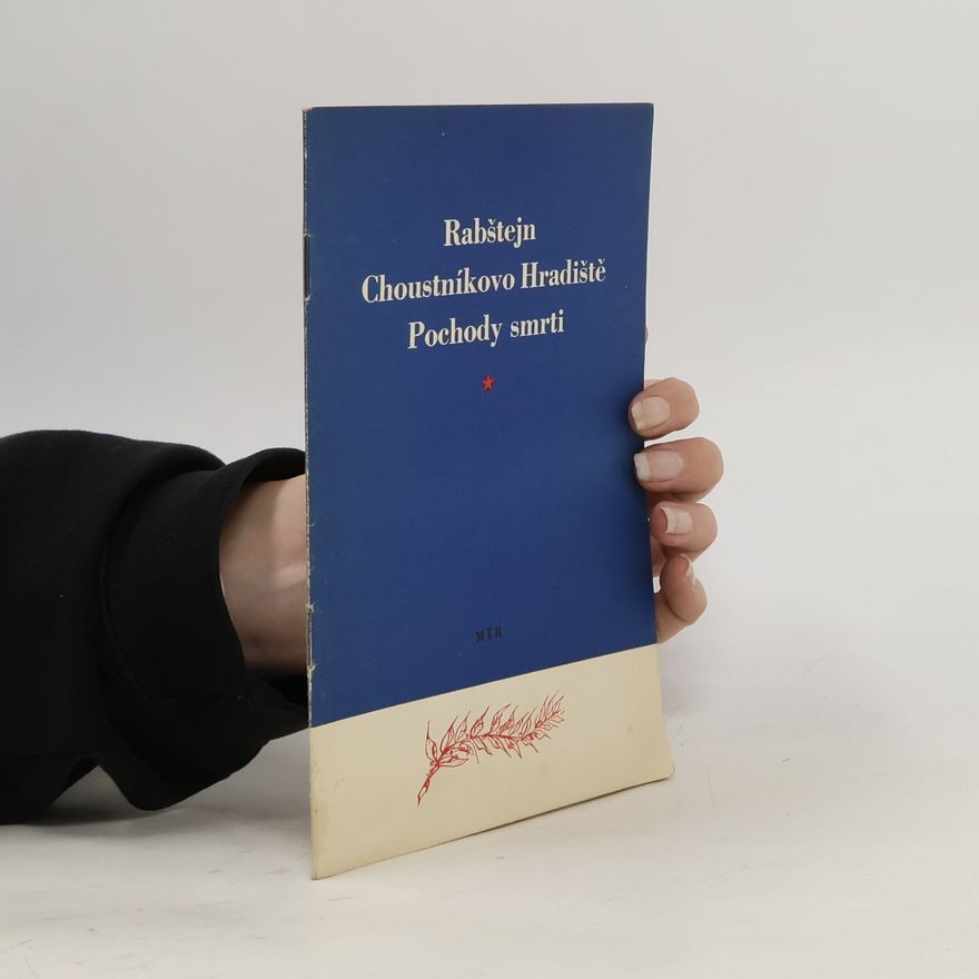 Vladimír Třeštík Rabštejn. Choustníkovo Hradiště. Pochody smrti