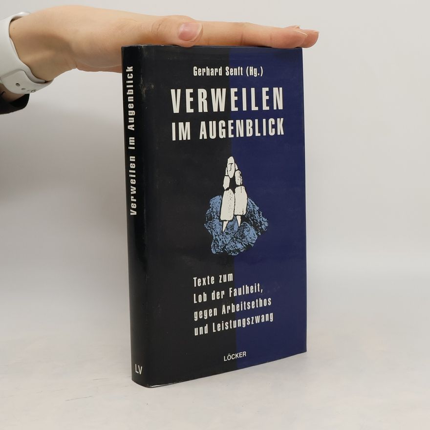Gerhard Senft Verweilen im Augenblick