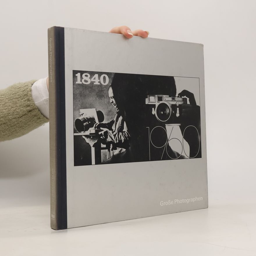 Autorenkollektiv Große Photographen 1840