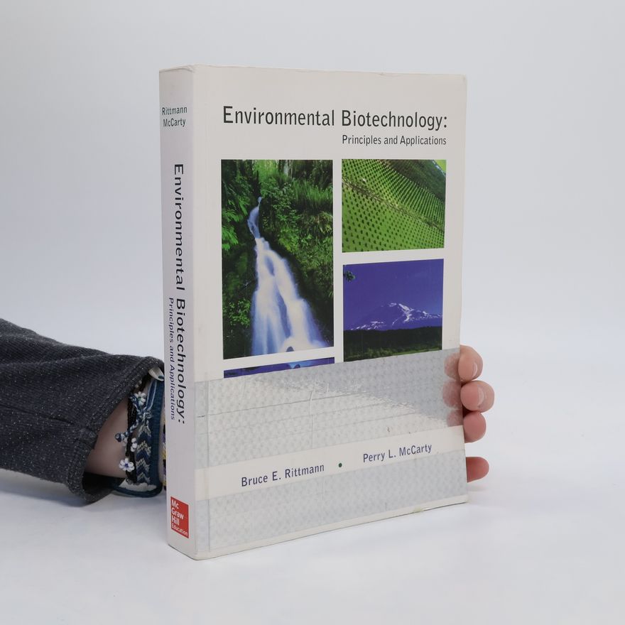 Bruce E. Rittmann Environmental Biotechnology