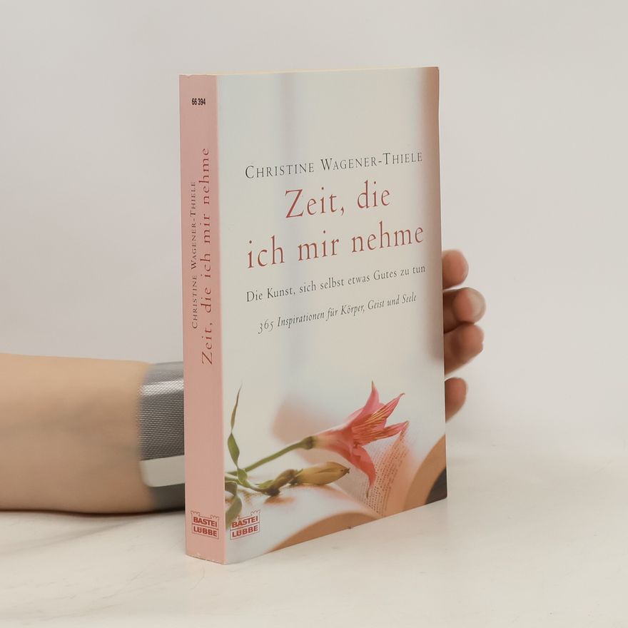 Christine Wagener Thiele Zeit, die ich mir nehme