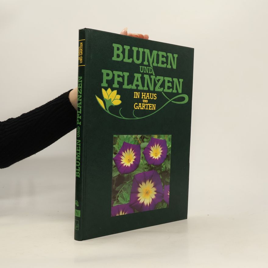 Autorenkollektiv Blumen und Pflanzen in Haus und Garten CNI-CRA
