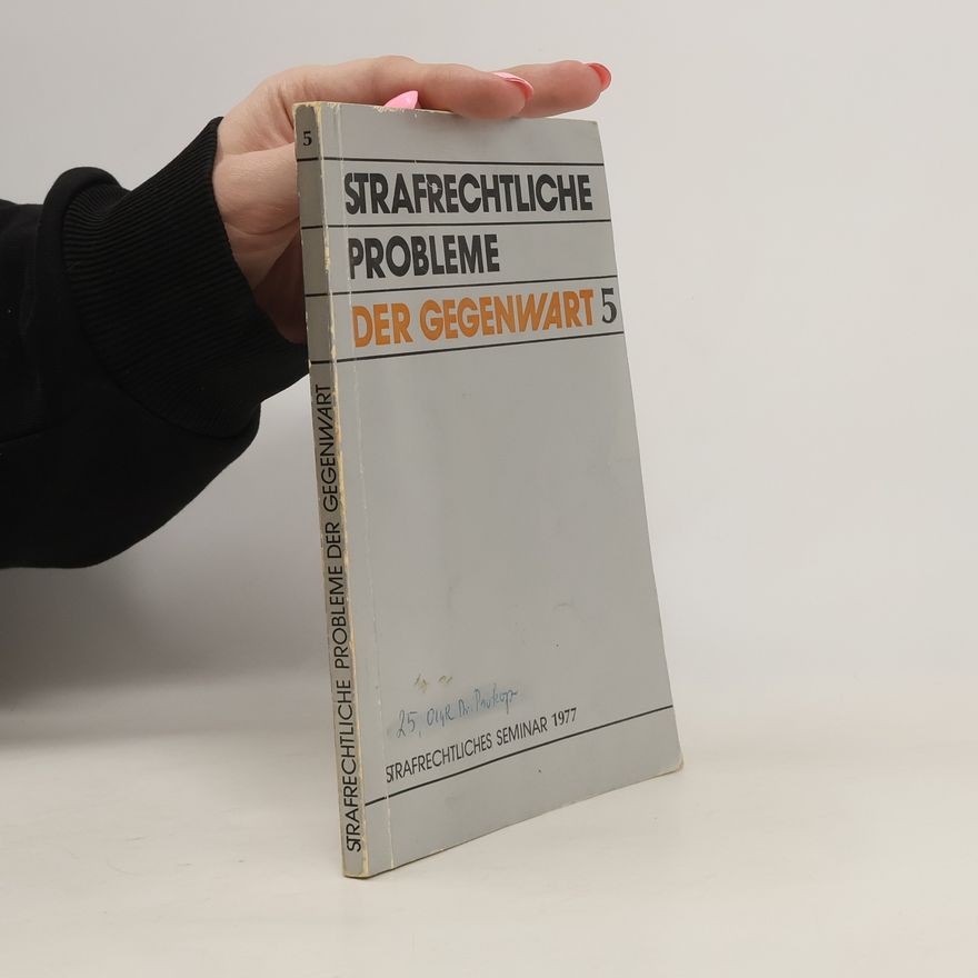Autorenkollektiv Strafrechtliche Probleme der Gegenwart. 5