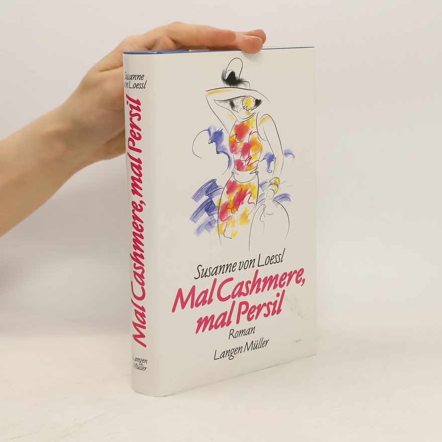 Susanne von Loessl Mal Cashmere, mal Persil