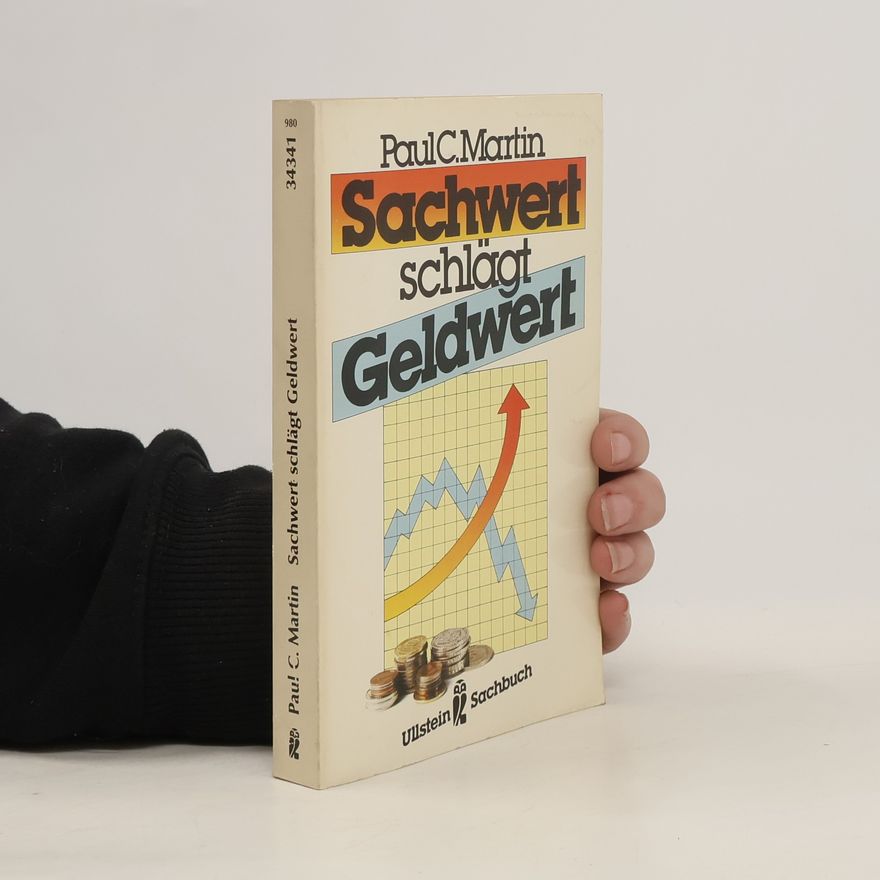 Paul C. Martin Sachwert schlägt Geldwert
