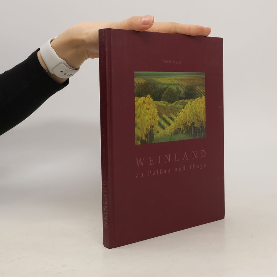 Erich Pello Weinland an Pulkau und Thaya