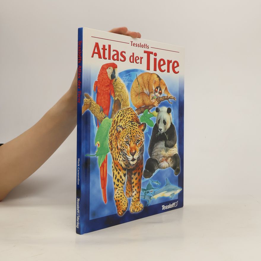 Mark Carwardine Tessloffs Atlas der Tiere