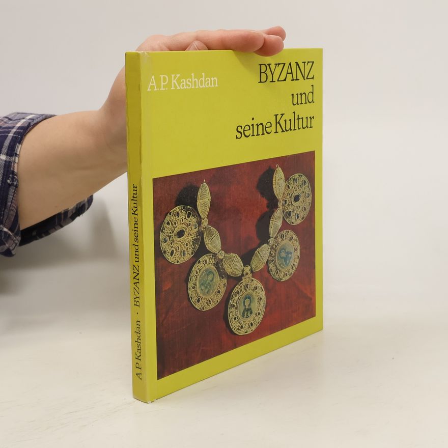 A P Kashdan Byzanz und seine Kultur