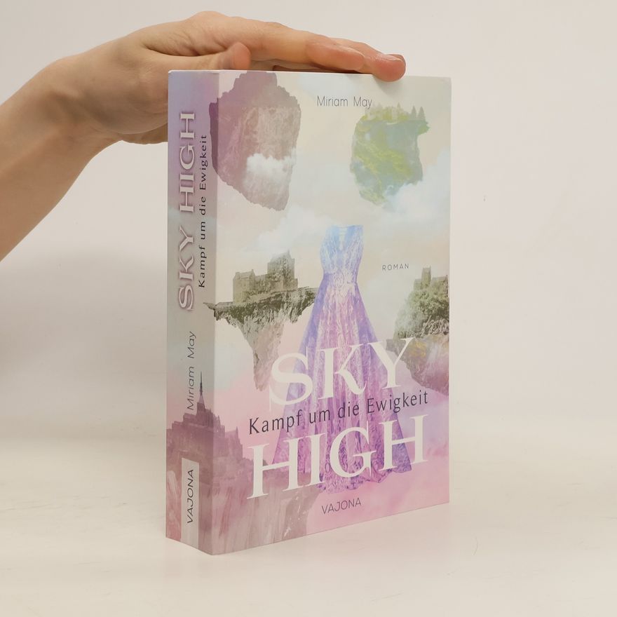Miriam Mayer Sky High. Kampf um die Ewigkeit