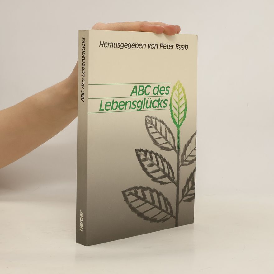 Peter Raab ABC des Lebensglücks