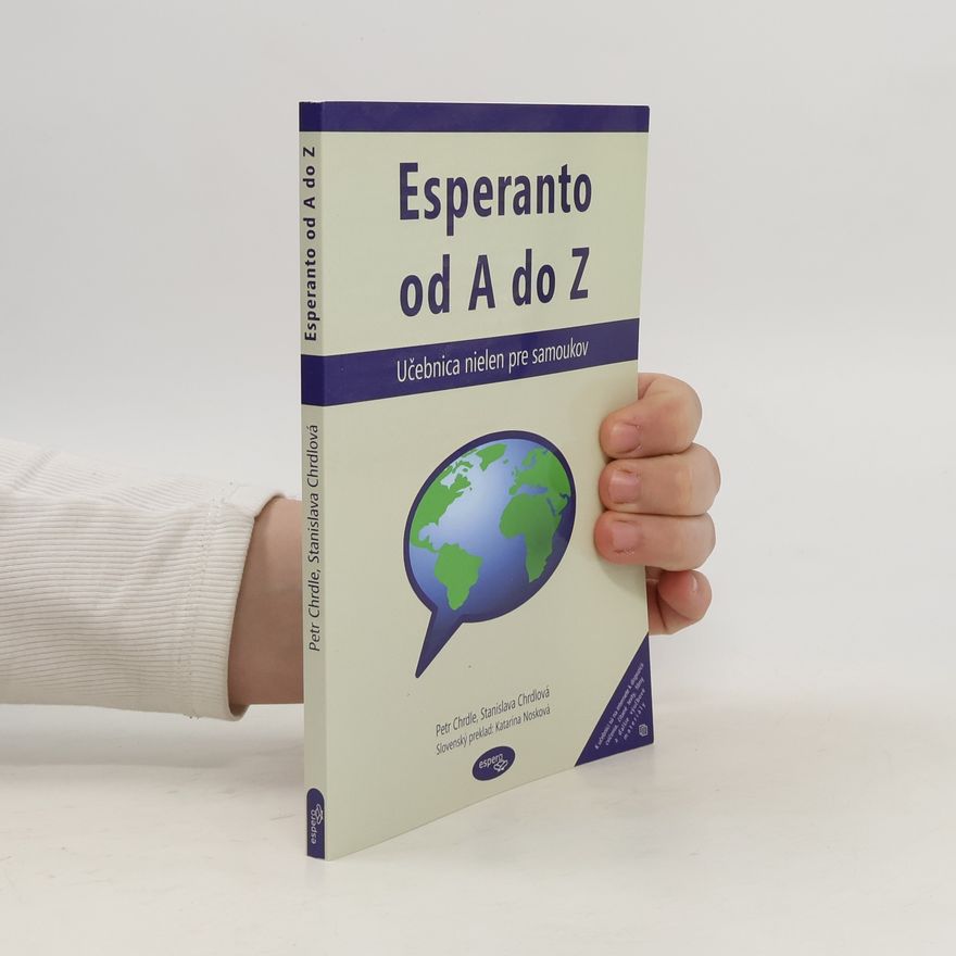 Katarína Nosková Esperanto od A do Z. Učebnica nielen pre samoukov