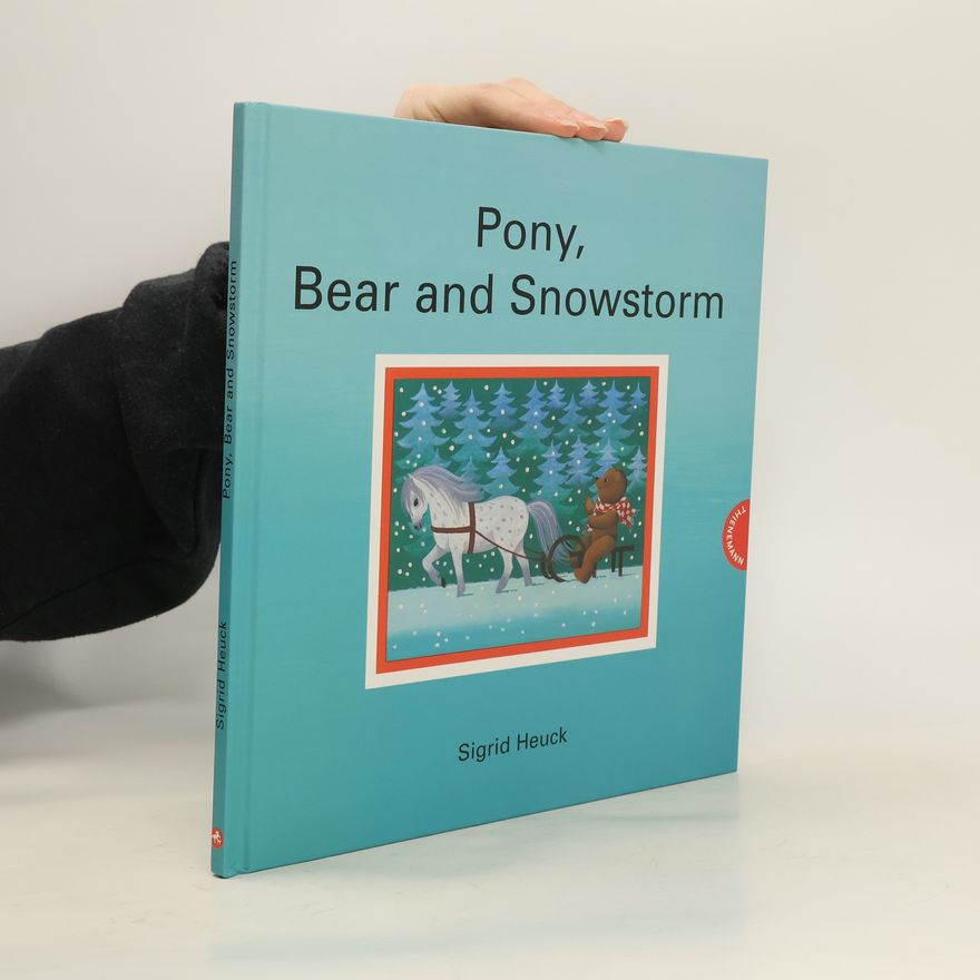 Sigrid Heuck Pony, bear and snowstorm