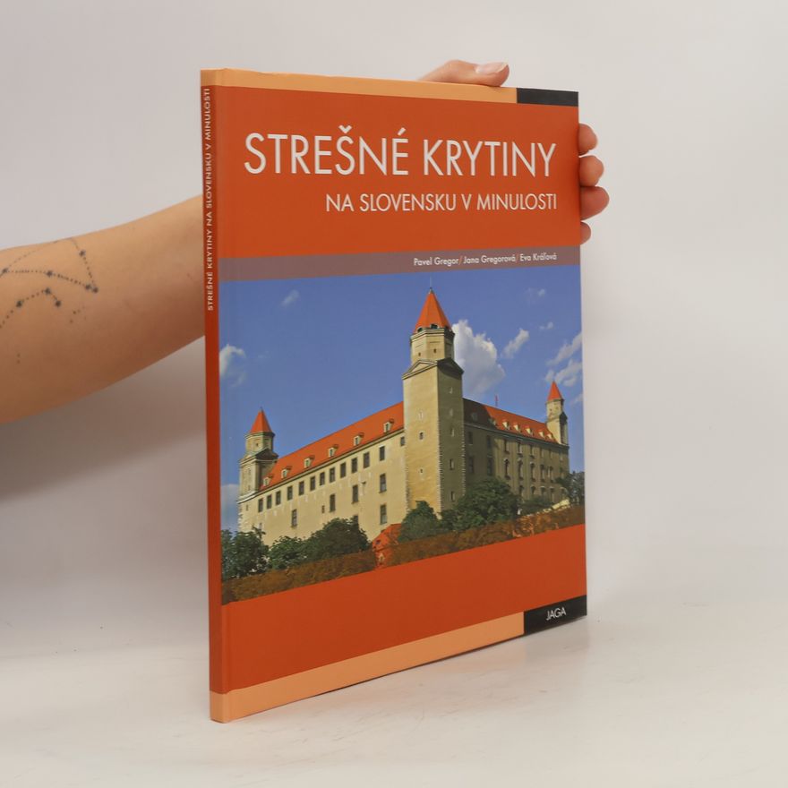 Jana Gregorová Strešné krytiny na Slovensku v minulosti