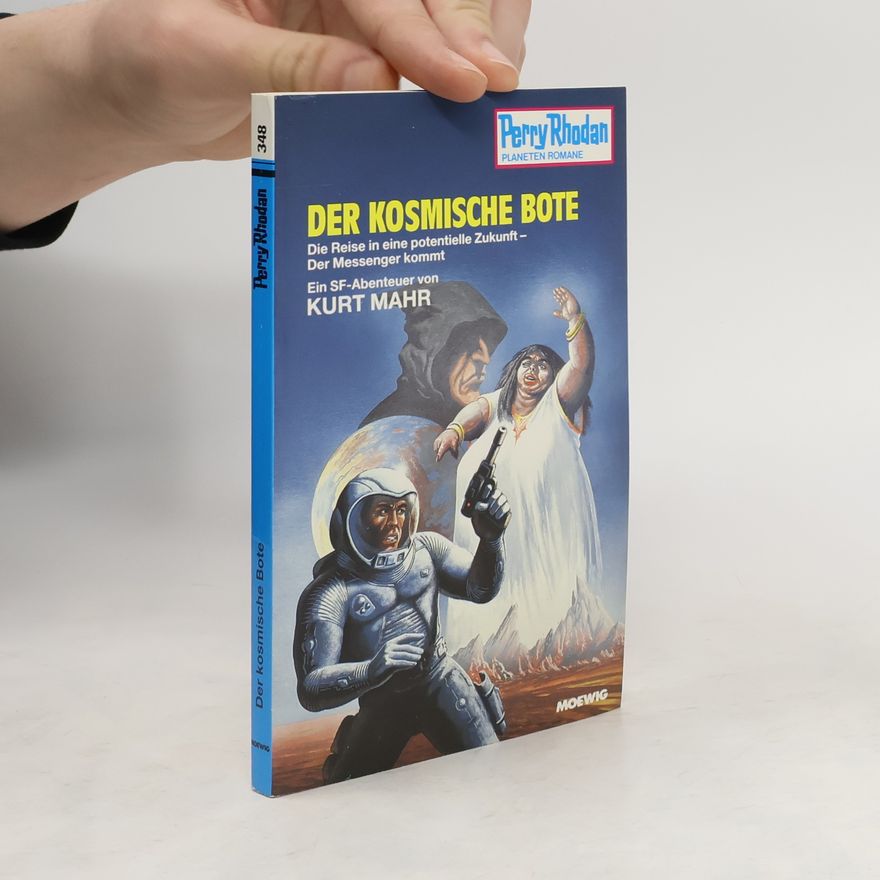 Kurt Mahr Der kosmische Bote
