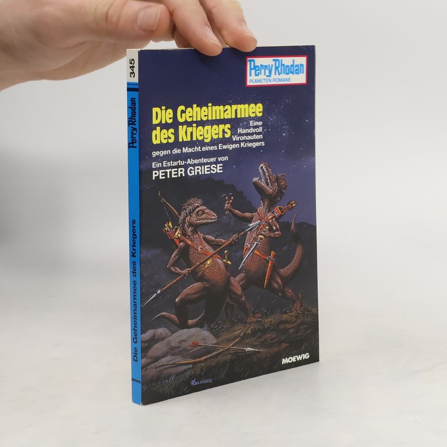 Peter Griese Perry Rhodan 345. Die Geheimarmee des Kriegers