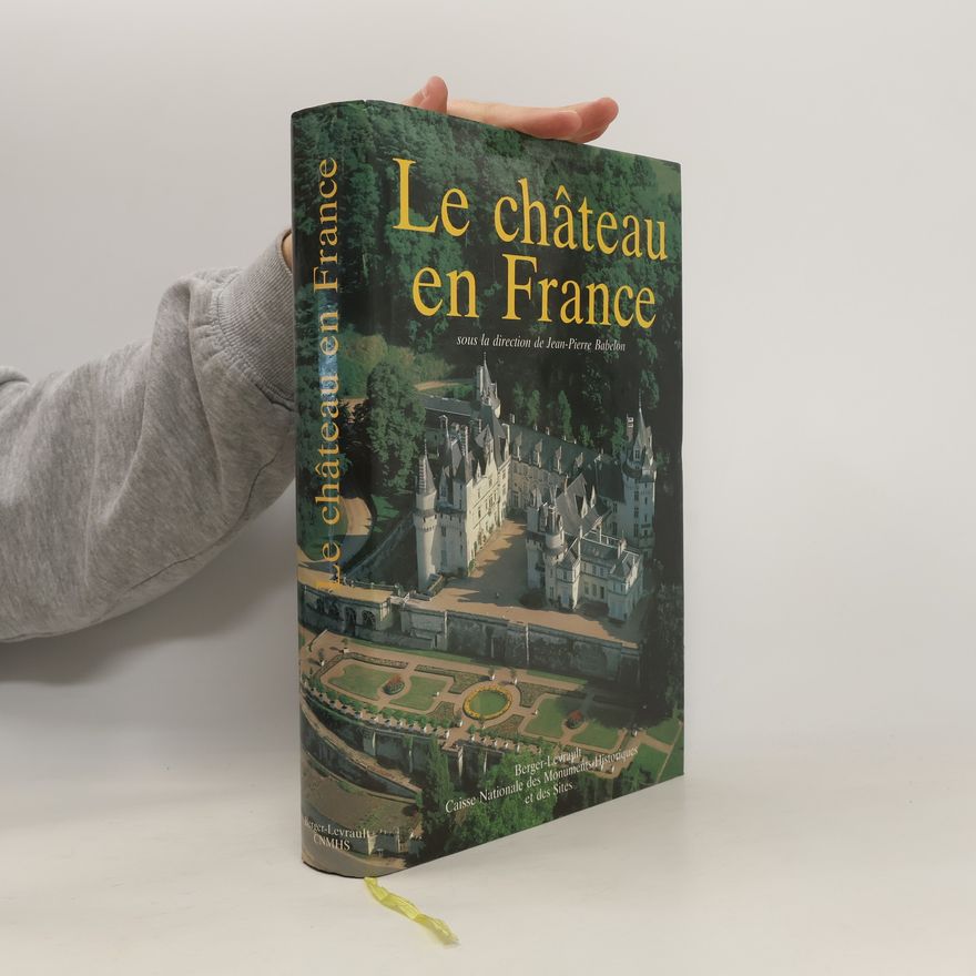 Jean Pierre Babelon Le Château en France